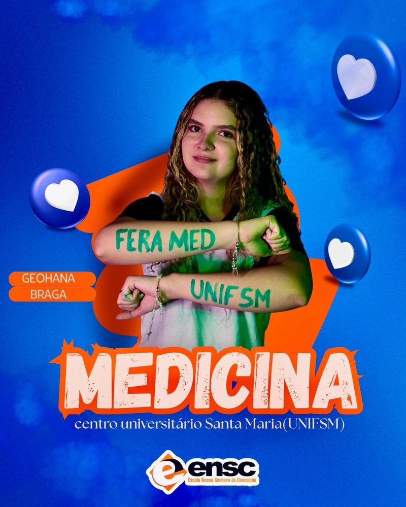 Geohana Braga - aprovada em Medicina, Centro Universitário Santa Maria (UNIFSM)